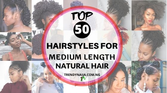 hairstyles for medium length natural hair